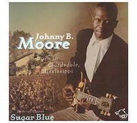 Moore, Johnny B. - Born In Clarksdale Mississippi