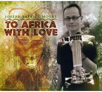 Moore, Joseph Patrick - To Africa With Love