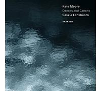 Moore Kate - Dances And Canons
