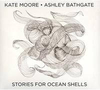 Moore Kate - Kate Moore & Ashley Bathgate: Stories Fo