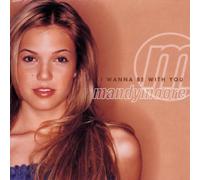 Moore,Mandy - I Wanna Be With You