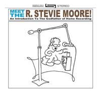 Moore,R.Stevie - Meet the R. Stevie Moore