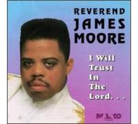 Moore, Rev. James - I Will Trust In The Lord