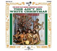 Moore, Rudy Ray - This Ain T No White Christmas