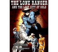 Moore/Silverheels/Kennedy/Watt - Lone Ranger & the Lost City of