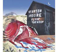 Moore,Stanton - Flyin' the Koop