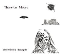 Moore, Thurston - Demolished Thoughts