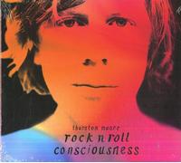 MOORE THURSTON ROCK N ROLL CONSCIOUSNESS CD DIGIPACK NUOVO SIGILLATO
