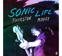 Moore Thurston Sonic Life (Copertina rigida)