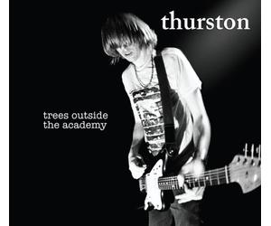 Moore, Thurston - Trees Outside The Academy
