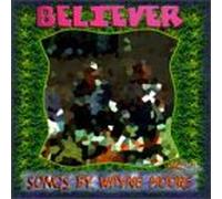 Moore, Wayne - Believer