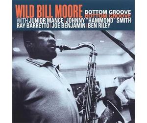 MOORE, WILD BILL - BOTTOM GROOVE