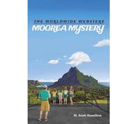 Moorea Mystery: The Worldwide Websters, Volume 1