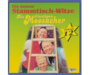 Moosacher, die 3 Lustigen - Stammtisch-Witze, Folge 12