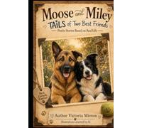 moose and miley: tails of two best friends