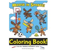 Moose in Sports!: Coloring Book