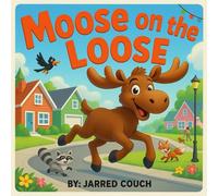 Moose on the Loose