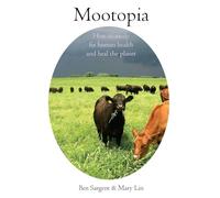 Mootopia: How to Easily Fix Human Health and Heal the Planet