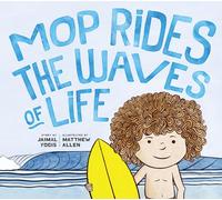 Matt Allen Jaimal Yogis Mop Rides the Waves of Life (Copertina rigida)