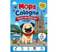 Mops Cologne - besucht den Kölner Dom: Band 1