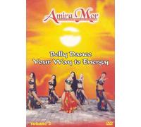 Mor, Amira - Belly Dance Your Way to Energy