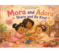 MORA AND ADORA: Share and be kind