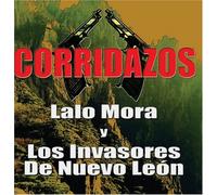 Mora, Lalo Y Los Invasores de N - Corridazos