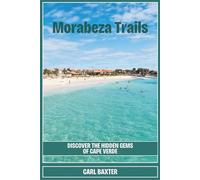 Morabeza Trails: Discover the Hidden Gems of Cape Verde