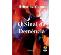 Moraes Heitor O Sinal Da Demência (Tascabile)