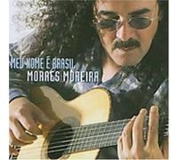 Moraes Moreira - Meu Nome E Brasil