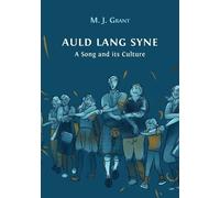 Morag Josephine Grant Auld Lang Syne (Tascabile)