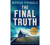 Morag Pringle The Final Truth (Tascabile) Rachel McKenzie Mystery