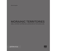 Morainic territories. Small historic centres and landscapes of th