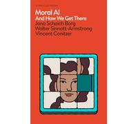 Moral AI: And How We Get There