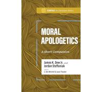 Moral Apologetics: A Short Companion