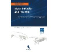 Moral behavior and free will. A neurobiological and philosophical approach