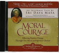 Moral Courage: An Informal Talk by Sri Daya Mata