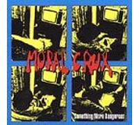 Moral Crux - Something More Dangerous