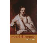 Moral Dilemmas: and other topics in moral philosophy