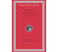 Moral Essays: De Beneficiis: Volume III