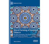 Moral Farming of Immoral Tobacco: The Shia Community, the Tobacco Market and the Future of Lebanon