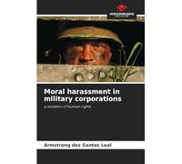 Moral harassment in military corporations: a violation of human rights