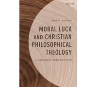 Moral Luck and Christian Philosophical Theology: A Molinist Perspective