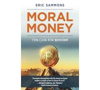 Moral Money: The Case for Bitcoin