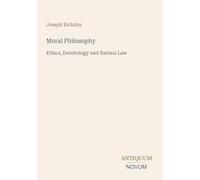 Moral Philosophy: Ethics, Deontology and Natural Law