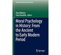 Moral Psychology in History: From the Ancient to Early Modern Period: 79