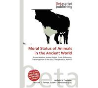 Moral Status of Animals in the Ancient World: Animal Welfare, Animal Rights, Greek Philosophy, Transmigration of the Soul, Theophrastus, Kashrut