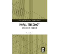 Moral Teleology: A Theory of Progress