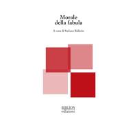 Morale della fabula - [Biblion Edizioni]