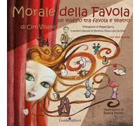 Morale della favola. Un viaggio tra favola e teatro